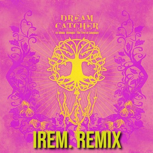 Dreamcatcher - Black or White [irem. remix]