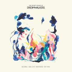 Maybe I Meant Nothing to You