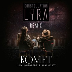 Udo Lindenberg & Apache 207 - Komet (Constellation Lyra Remix)