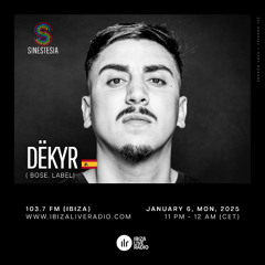 Sinestesia on Ibiza Live Radio #192 - A night w/ DËKYR [Bose. Label - ESP]