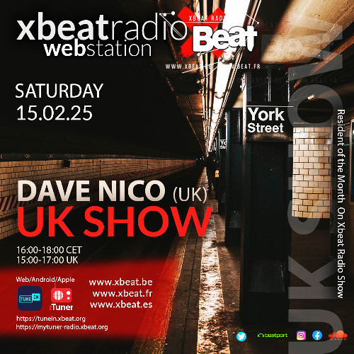 Uk Show - Dave Nico Podcast Mix 15.02.25 on Xbeat Radio Web Station