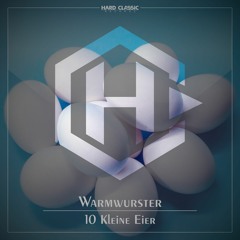 Warmwurster - 10 Kleine Eier (official preview)