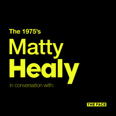 The Face | The 1975's Matty Healy in Conversation