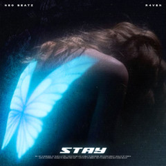NEO BEATZ - STAY ( R4VEN ALT / REMIX VERSION ) + SPOTIFY