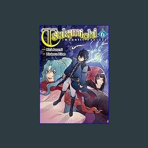 Tsukimichi Moonlit Fantasy Manga