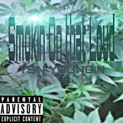 Smokin On That Loud (beatbox remix)