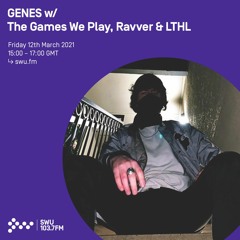 Ravver Mix for SWU.FM w/ Genes, LTHL & TGWP