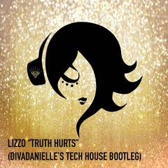 "Truth Hurts" (divaDanielle's Tech House Bootleg)