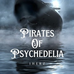 1 Herz - Pirates Of Psychedelia