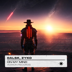 DALSK, Zyko - On My Mind