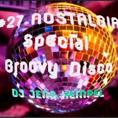 #27 Nostalgia Vo. 27 By DJ Jens Hempel (Groovy Disco)