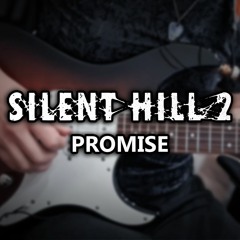 Promise [Akira Yamaoka Cover] (from Silent Hill 2)