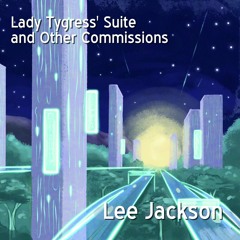 Lady Tygress' Suite - 1. Intro