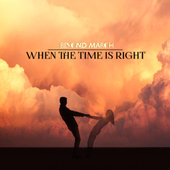 When the Time Is Right