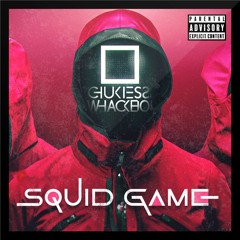 Chukiess & Whackboi - Squid Game [오징어 게임]