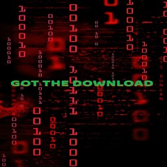 GOT THE DOWNLOAD