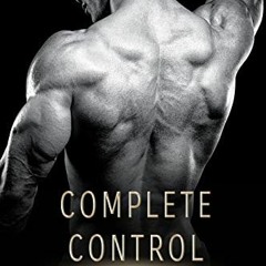 [Get] KINDLE 🖌️ Complete Control: A Dark Omegaverse Science Fiction Romance (The Con