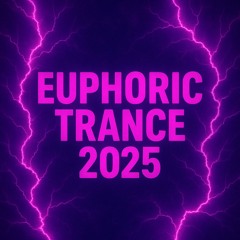 Euphoric Trance 2025