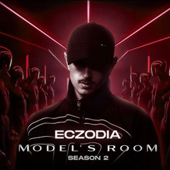 ECZODIA - MODEL'S ROOM - Episode 3 (S2)