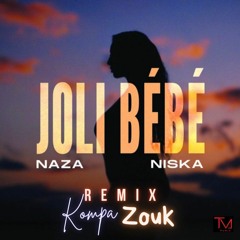 Naza Ft Niska Jolie Bébé Remix Kompa Zouk