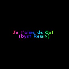 Je t'aime de Ouf (Frenchcore Remix)