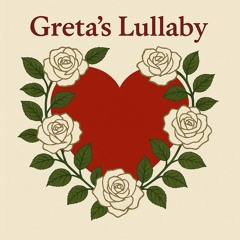 greta’s lullaby