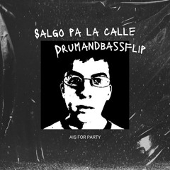 Daddy Yankee – Pa' La Calle (Ais For Party DNB Rework)