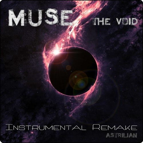 Stream MUSE - The Void - Instrumental remake by Eric Astrilian | Listen  online for free on SoundCloud