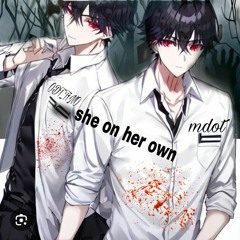 ODT_T1NO FT Mdot Shmurda-she on her own