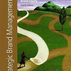 PDF [READ] ⚡ Strategic Brand Management: Building, Measuring, and Managing Brand Equity, 4th Edition