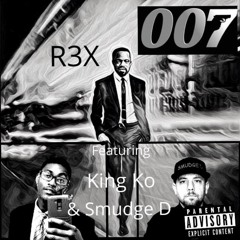 007- R3X Ft. King Ko and Smudge D (Prod. By Jaunito Lee)