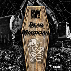 Swayy Mula - Dear Mortician (Prod. Rob Wavy & Young Life Flava & 4Nefrain)