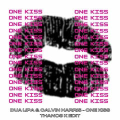 Dua Lipa & Calvin Harris - One Kiss (Thanos K Edit)