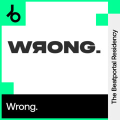 The Beatportal Residency: WRONG. & Biscits