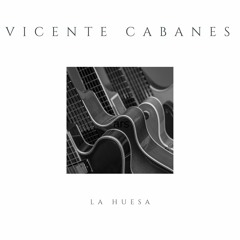Vicente Cabanes - La Huesa