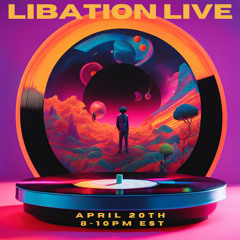 Libation Live with Ian Friday 4-20-25