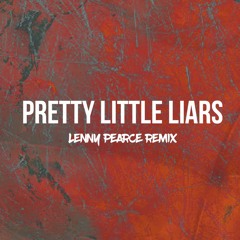 Pretty Little Liars - (Lenny Pearce Remix) [Halloween]