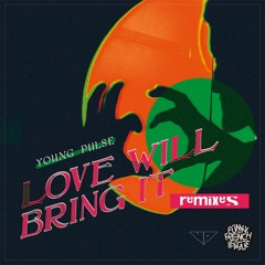 Love Will Bring It (OPOLOPO remix)