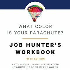 ✔️ Read What Color Is Your Parachute? Job-Hunter's Workbook, Fifth Edition: A Companion to the B
