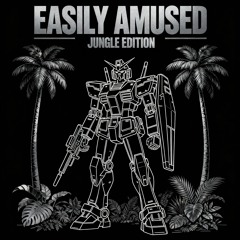 Easily Amused (Jungle Edition)