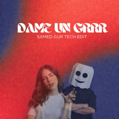 Kate Linn - Dame Un Grrr (Samed Gur Tech Remix) - Extended Mix