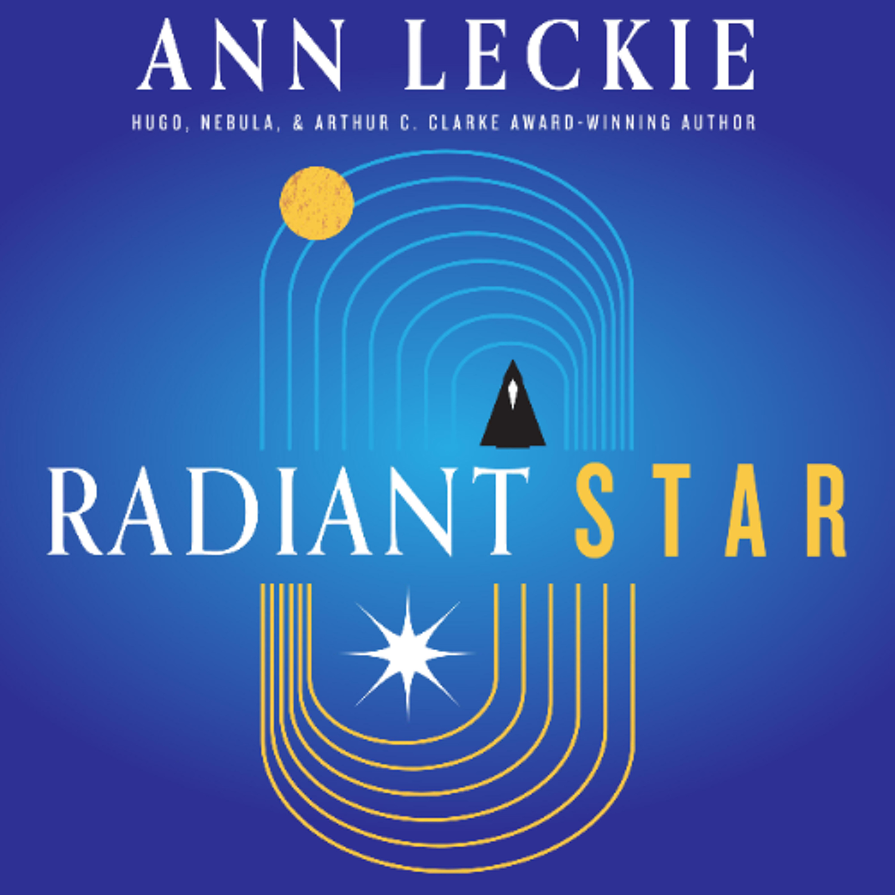 Radiant Star by Ann Leckie Read by Adjoa Andoh episode artwork