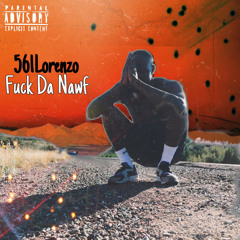 561Lorenzo -FuckDaNawlf.mp3