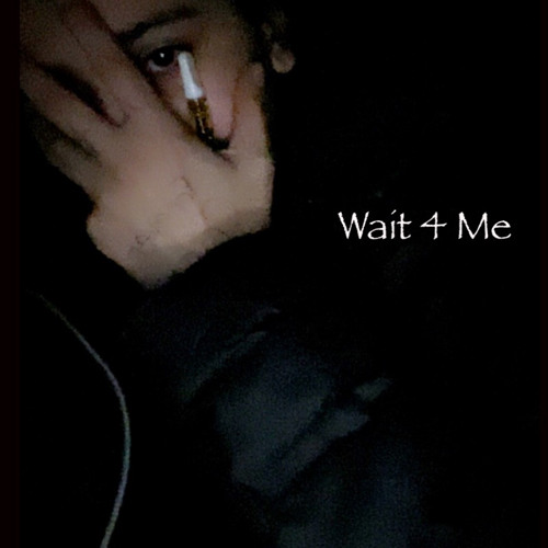 Wait 4 Me