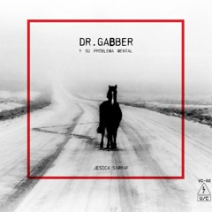 Dr. Gabber y su problema mental