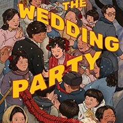 GET EBOOK EPUB KINDLE PDF The Wedding Party by  Liu Xinwu &  Jeremy Tiang 💕