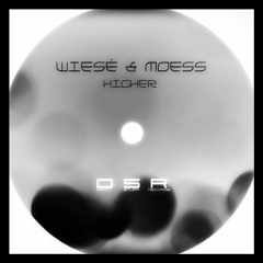 Wiesé & Moess - Higher (Original Mix)** snippet