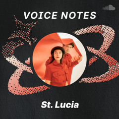 Voice Notes: St. Lucia on "Pie In The Sky"