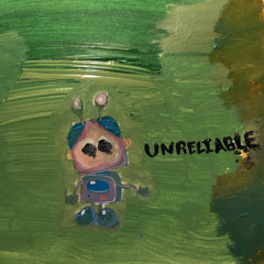 UNRELIABLE