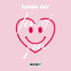 Simon Jay - Loved you (Radio) DEMO